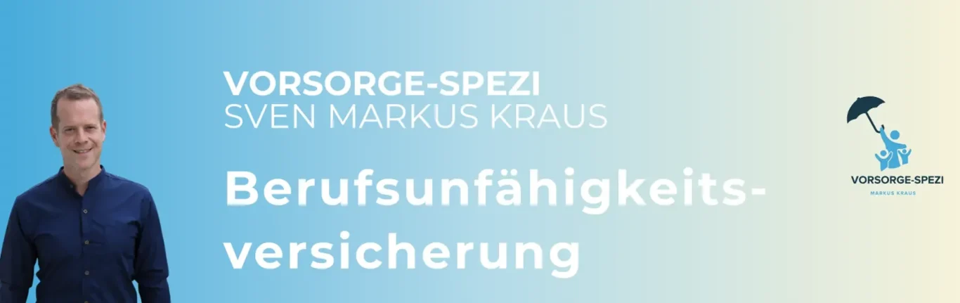 Banner Berufsunfähigkeitsversicherung. Vorsorge-Spezi Versicherungsmakler Sven Markus Kraus